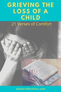 Woman grieving the loss of a child: 21 verses of comfort pin