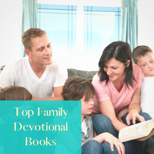 Top family devotional books feature image of family gathered together with a Bible
