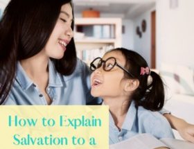 Salvation for kids feature image of mom with daughter and Bible