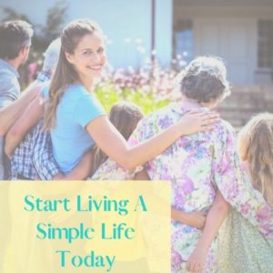 feature image for living a simple life with picture of woman turning around with a smile while walking arm and arm with her family