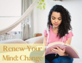 Renew your mind feature image of woman sitting on her bed reading her Bible