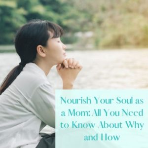 Nourish your soul as a mom feature image of a mom sitting by the water with folded hands and a Bible in her lap.