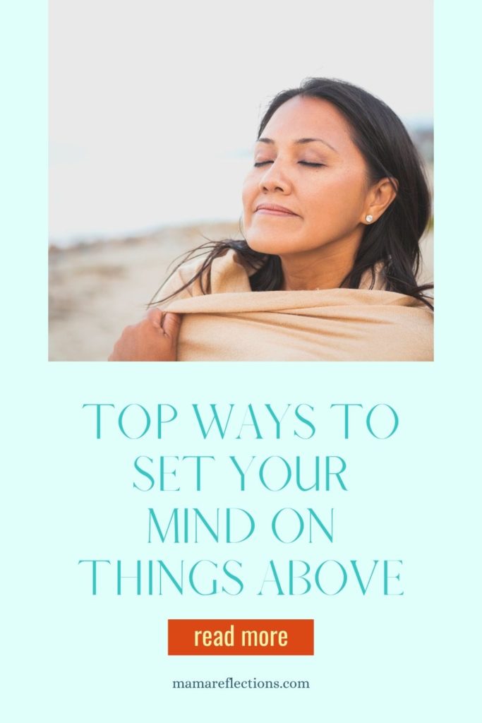 Woman from shoulders up, eyes closed, and a peaceful look on her face as the image for top ways to set your mind on things above pinterest pin