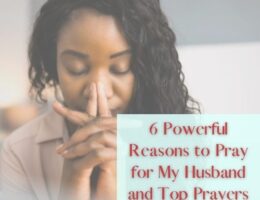 6 Powerful Reasons to Pray for My Husband and Top Prayers to Pray feature image of African American woman praying