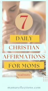 Daily Christian Affirmations for Moms pinnable image of mom praying in the background