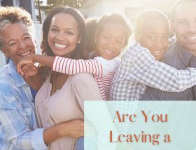 Are you leaving a godly legacy feature image of a multigeneraltional family smiling and with arms around one another.