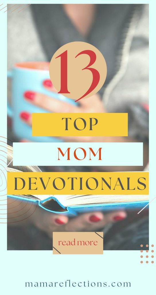 13 top mom devotionals pinnable image of a woman holding a mug in one hand and a book in the other.