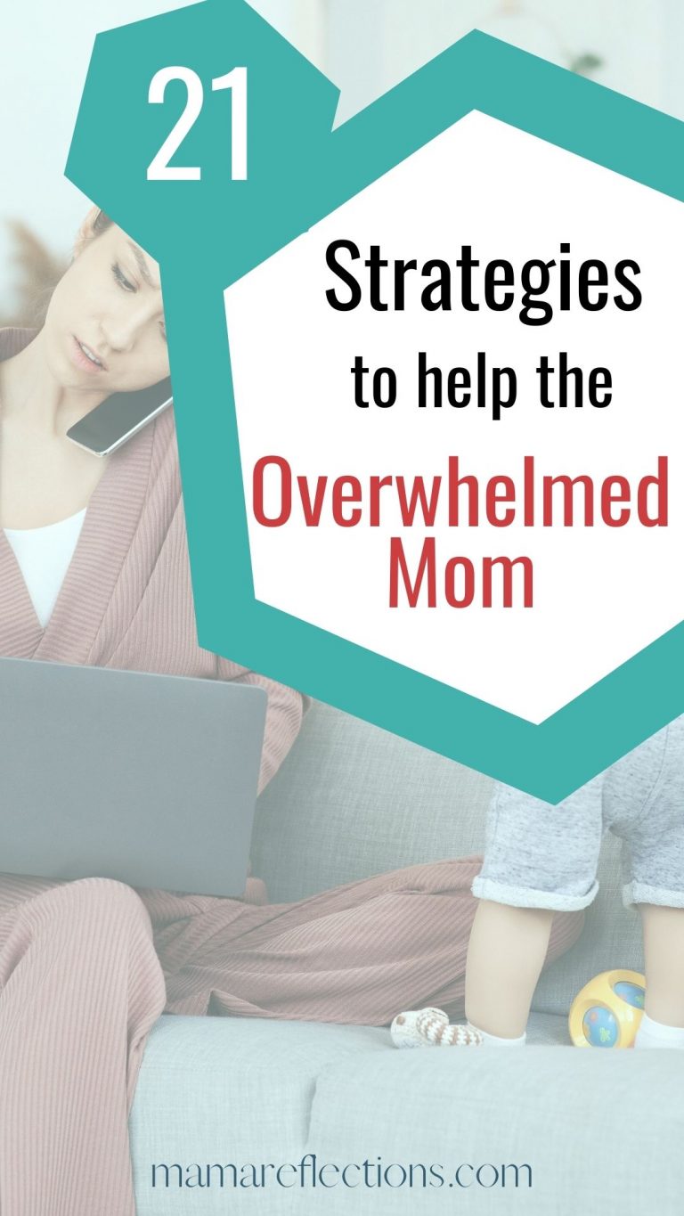 21 Top Strategies to Help the Overwhelmed Mom - Mama Reflections