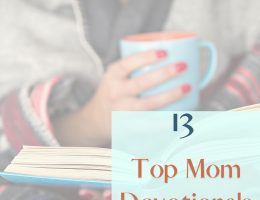 Top Mom Devotionals feature image of a woman holding a mug with a book in her hand.