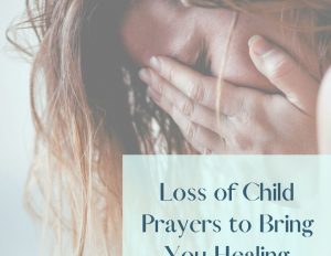Loss of Child Prayer feature image of woman with face in hands, crying.