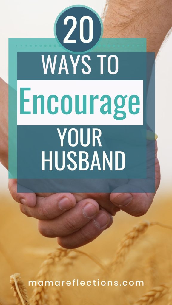 Ways to Encourage Your Husband Pinterest pin with man and woman's held hands in the background